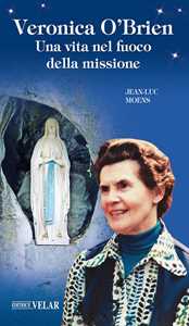 Libro Veronica O'Brien. Una vita nel fuoco della missione Jean-Luc Moens