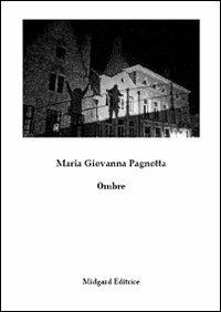 Ombre - M. Giovanna Pagnotta - copertina