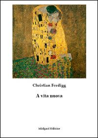 A vita nuova - Christian Ferdigg - copertina