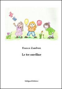 Le tre sorelline - Franco Zambon - copertina