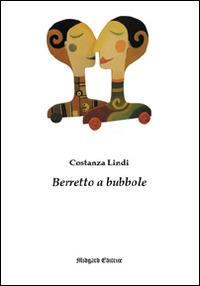 Berretto a bubbole - Costanza Lindi - copertina