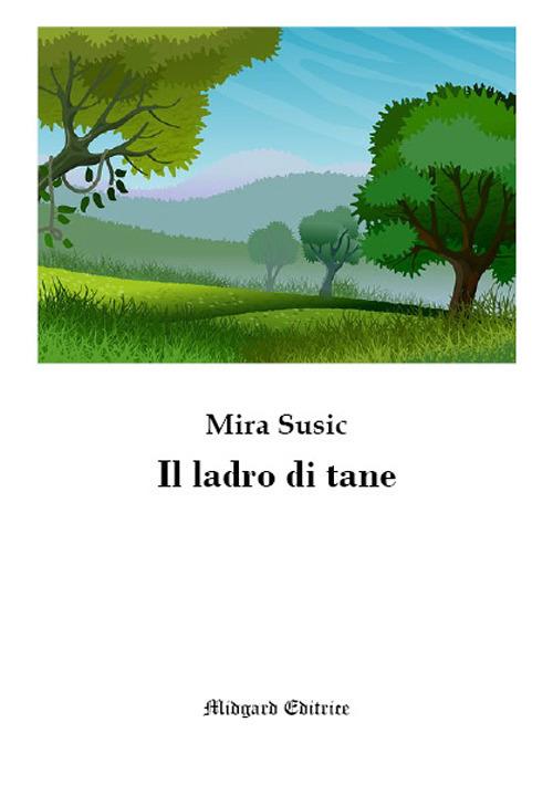 Il ladro di tane - Mira Susic - copertina