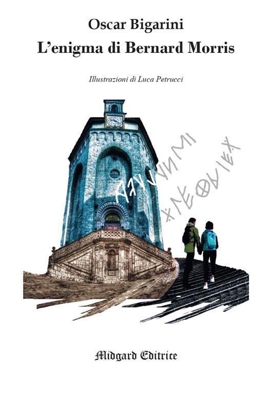 L' enigma di Bernard Morris - Oscar Bigarini,Luca Petrucci - copertina