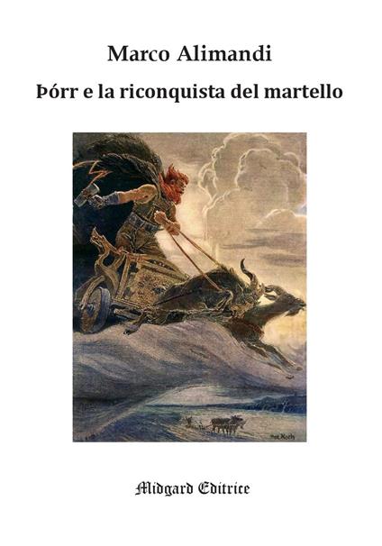 Þórr e la riconquista del martello. Traduzione e analisi filologica di due brani dell'Edda Poetica - Marco Alimandi - copertina