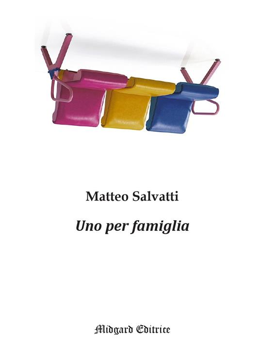 Uno per famiglia - Matteo Salvatti - copertina