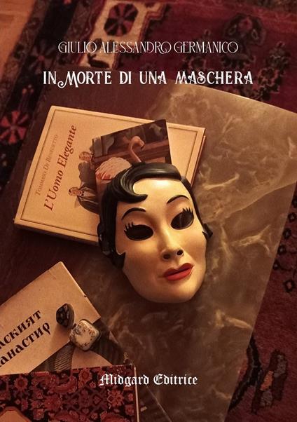 In morte di una maschera - Giulio Alessandro Germanico - copertina