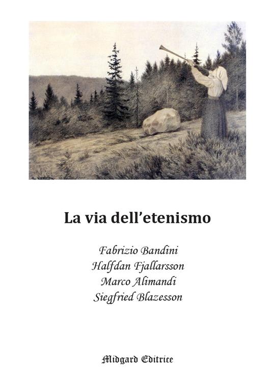 La via dell'etenismo - Fabrizio Bandini,Halfdan Fjallarsson,Marco Alimandi - copertina