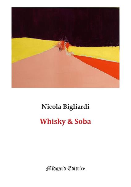 Whisky & Soba. Nuova ediz. - Nicola Bigliardi - copertina
