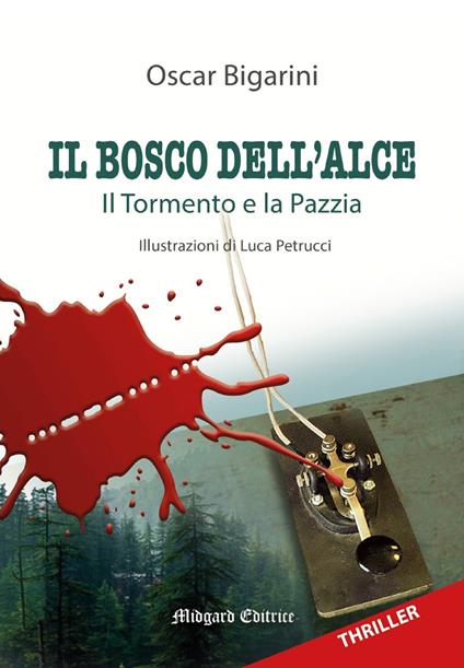 Il bosco dell'alce. Ediz. illustrata - Oscar Bigarini - copertina