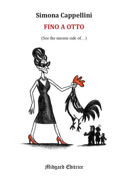 Fino a otto. See the unseen side of... - Simona Cappellini - copertina