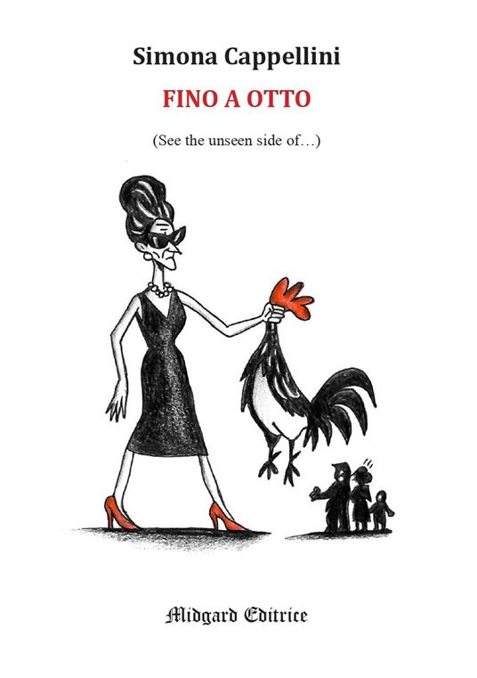 Fino a otto. See the unseen side of... - Simona Cappellini - copertina