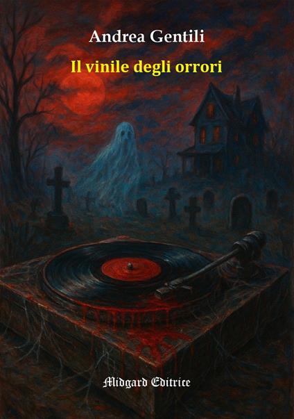 Il vinile degli orrori - Andrea Gentili - copertina