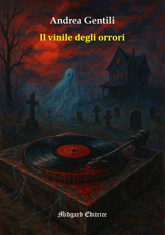 Il vinile degli orrori - Andrea Gentili - copertina