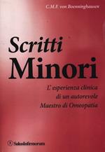 Scritti minori. L'esperienza clinica di un autorevole maestro di omeopatia