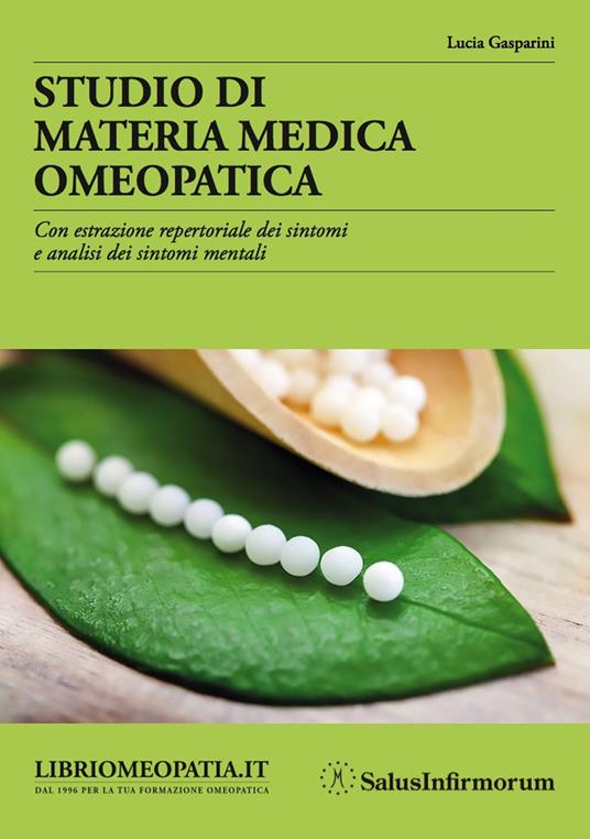 Studio di materia medica omeopatica. Con estrazione repertoriale dei sintomi e analisi dei sintomi mentali - Lucia Gasparini - copertina