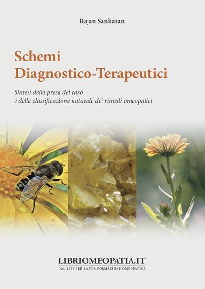 Schemi diagnostico-terapeutici. Sintesi della presa del caso e della classificazione naturale dei rimedi omeopatici - Sankaran Rajan - copertina