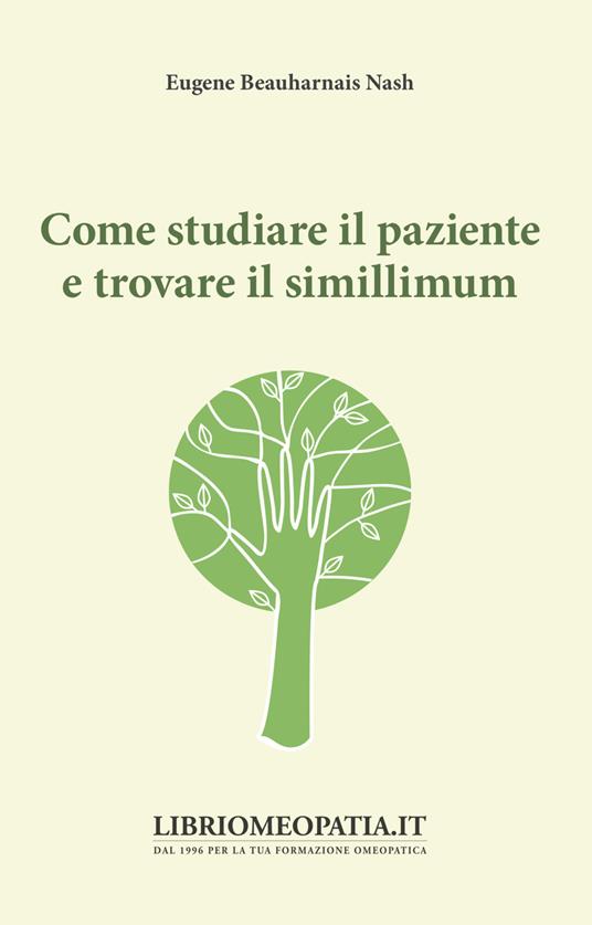 Come studiare il paziente e trovare il simillimum - Eugene Beauharnais Nash - copertina