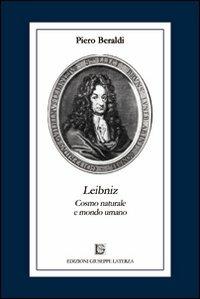 Leibniz. Cosmo naturale e mondo umano - Piero Beraldi - copertina