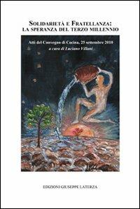 Soldarietà e fratellanza. La speranza del terzo millennio. Atti Convegno (Cecina, 25 settembre 2010) - copertina
