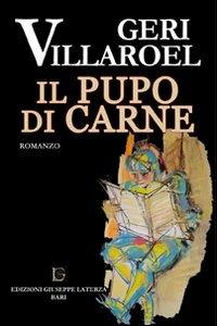 Il pupo di carne - Geri Villaroel - copertina