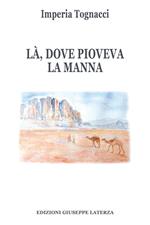 Là, dove pioveva la manna