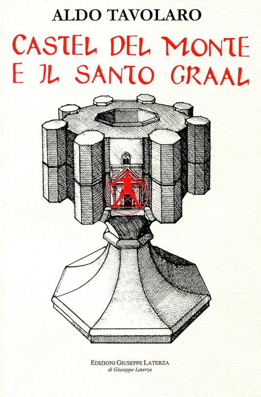 Castel del Monte e il santo Graal - Aldo Tavolaro - copertina