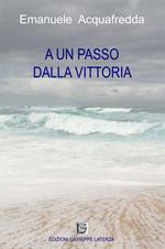 A un passo dalla vittoria