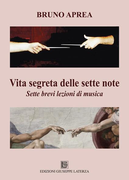 Vita segreta delle sette note. Sette brevi lezioni di musica - Bruno Aprea - copertina