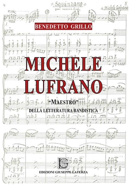 Michele Lufrano «maestro» della letteratura bandistica - Benedetto Grillo - copertina