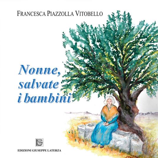 Nonne, salvate i bambini - Piazzolla Vitobello Francesca - copertina