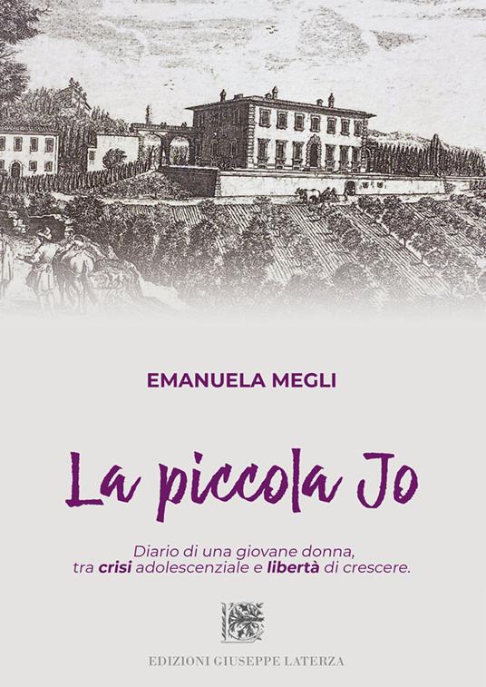 La piccola Jo. Diario di una giovane donna, tra crisi adolescenziale e libertà di crescere - Emanuela Megli - copertina