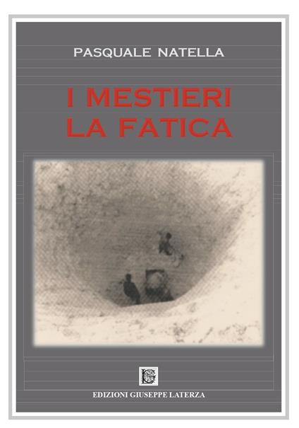 I mestieri. La fatica - Pasquale Natella - copertina