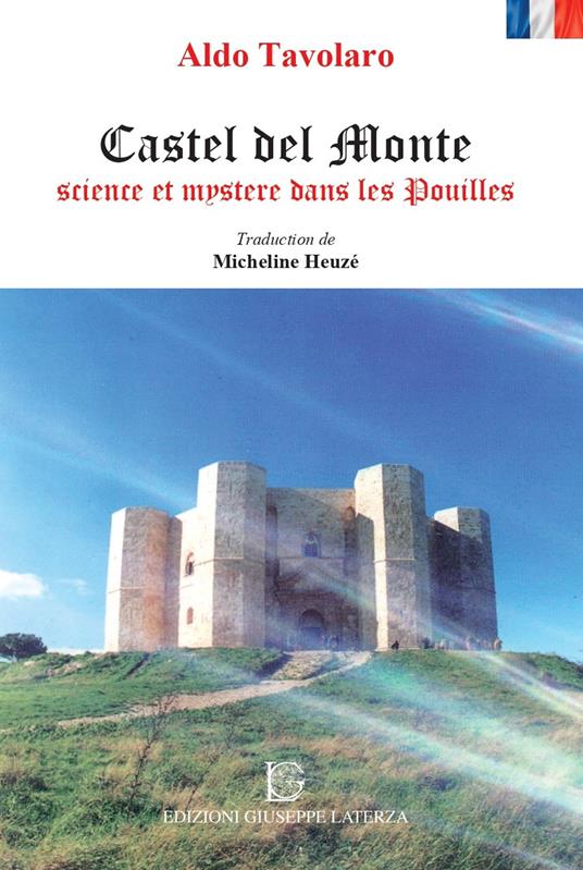 Castel Del Monte science et mystere dans les Pouilles - Aldo Tavolaro - copertina