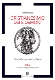 Cristianesimo dei e demoni. Fede e conoscenza a confronto