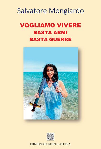 Vogliamo vivere. Basta armi basta guerre - Salvatore Mongiardo - copertina