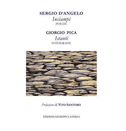 Inciampi-Istanti. Ediz. illustrata - Sergio D'Angelo,Giorgio Pica - copertina