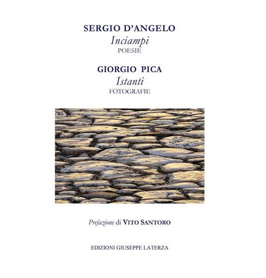 Inciampi-Istanti. Ediz. illustrata - Sergio D'Angelo,Giorgio Pica - copertina