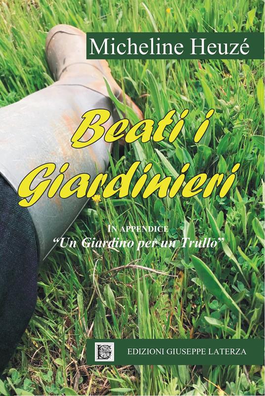 Beati i giardinieri - Micheline Heuzé - copertina