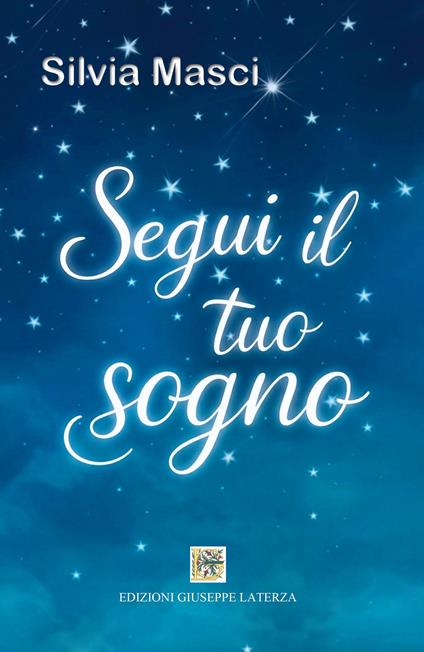 Segui il tuo sogno - Silvia Masci - copertina