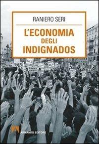 L' economia degli indignados - Raniero Seri - copertina