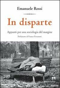 In disparte. Appunti per una sociologia del margine - Emanuele Rossi - copertina
