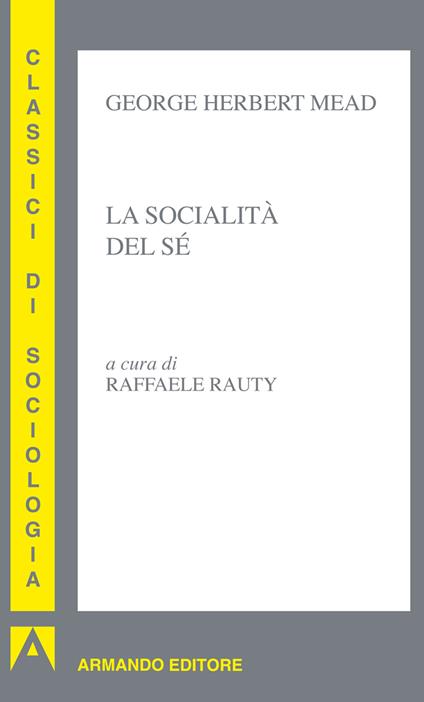 La socialità del sé - George H. Mead,R. Rauty - ebook