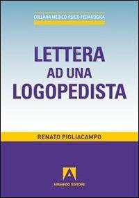 Lettera ad una logopedista - Renato Pigliacampo - copertina