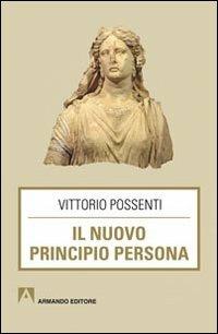 Il nuovo principio persona - Vittorio Possenti - copertina