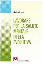 Lavorare per la salute mentale in età evolutiva