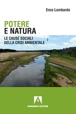 Potere e natura. Le cause sociali della crisi ambientale