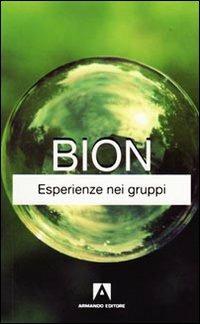 Esperienze nei gruppi - Wilfred R. Bion - copertina