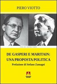 De Gasperi e Maritain. Una proposta politica - Piero Viotto - copertina