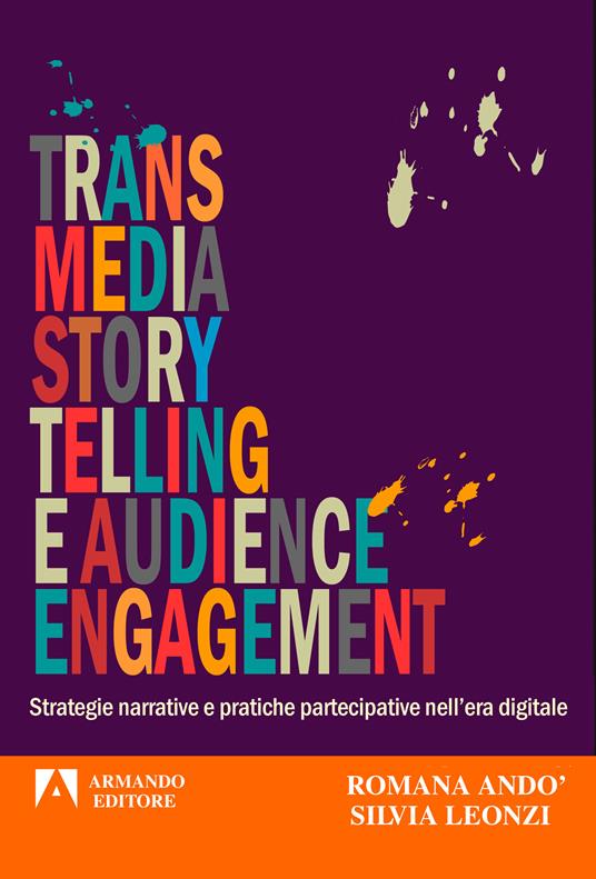 Transmedia story telling e audience management - Romana Andò,Silvia Leonzi - ebook
