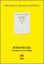 Intentio Dei. Lo slancio verso l'infinito